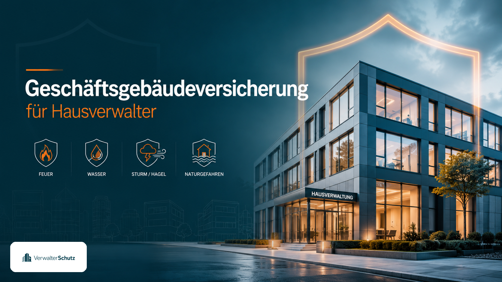 Symbolbild Geschäftsgebäudeversicherung für Hausverwalter mit VerwalterSchutz-Logo im Petrol-Orange-Markenstil
