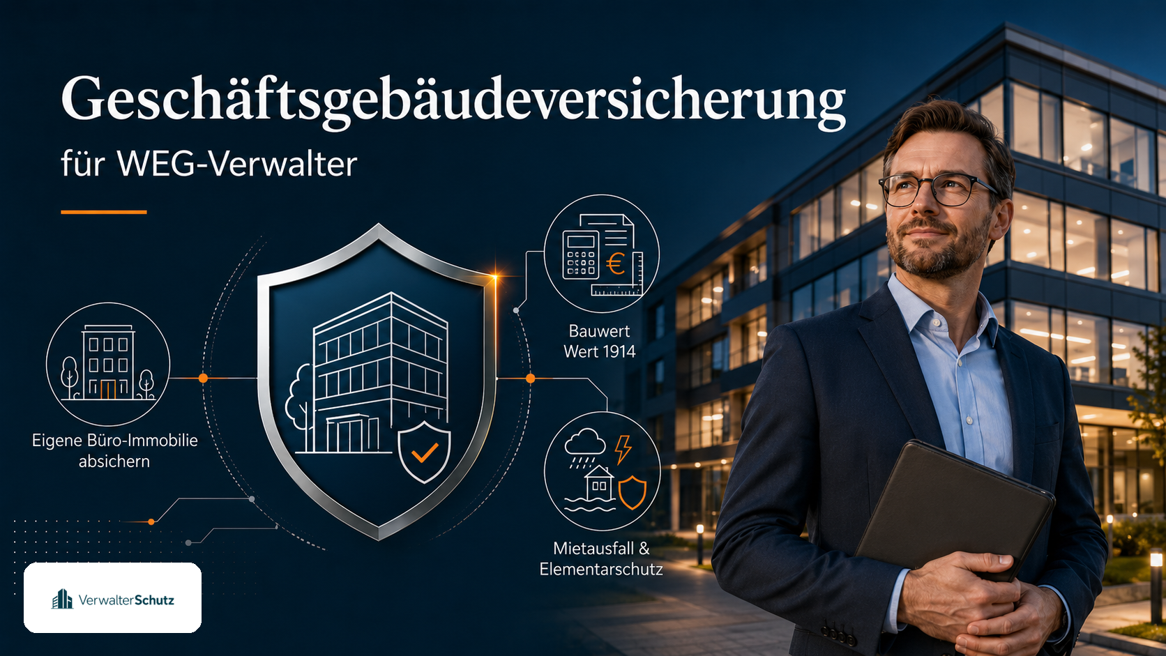 Symbolbild Geschäftsgebäudeversicherung für WEG-Verwalter mit VerwalterSchutz-Logo im Petrol-Orange-Markenstil