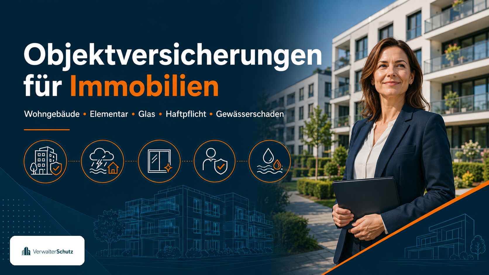 Symbolbild Objektversicherungen für verwaltete Immobilien mit VerwalterSchutz-Logo – Schutzschild und Wohngebäude im Petrol-Orange-Markenstil