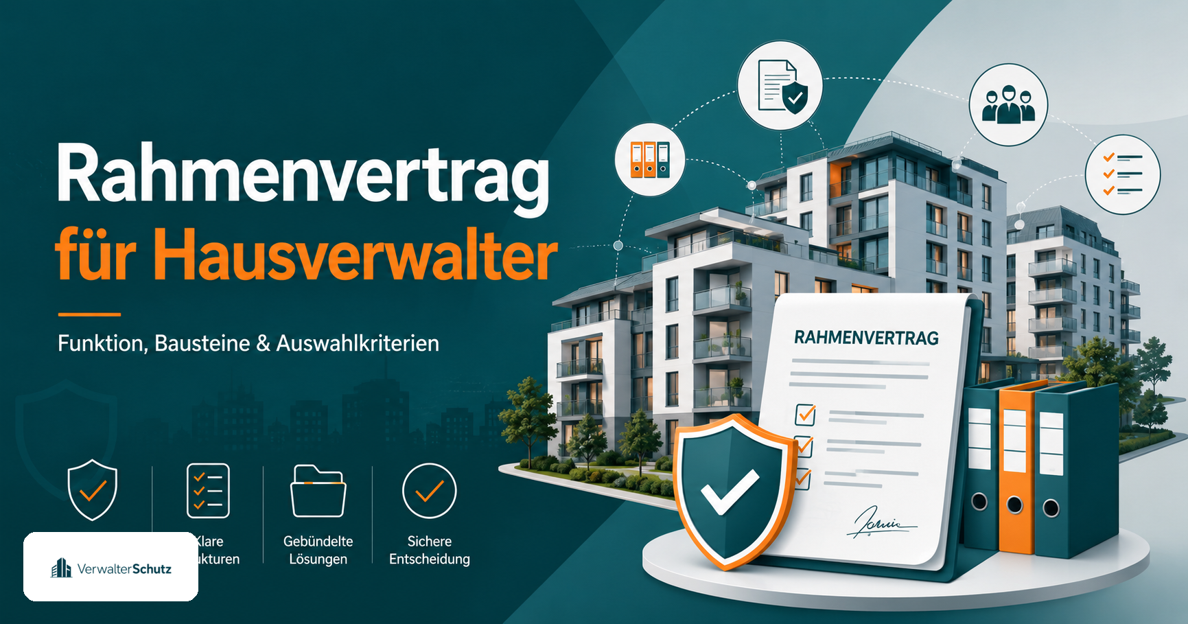Symbolbild Rahmenvertrag für Hausverwalter mit VerwalterSchutz-Logo im Petrol-Orange-Markenstil