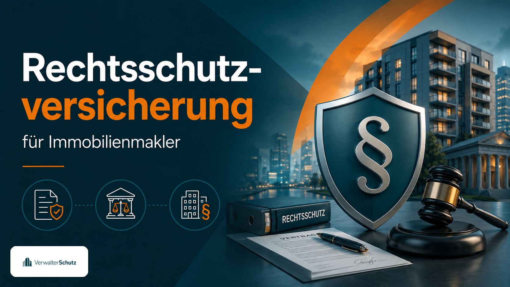 Symbolbild Rechtsschutzversicherung für Immobilienmakler mit VerwalterSchutz-Logo im Petrol-Orange-Markenstil