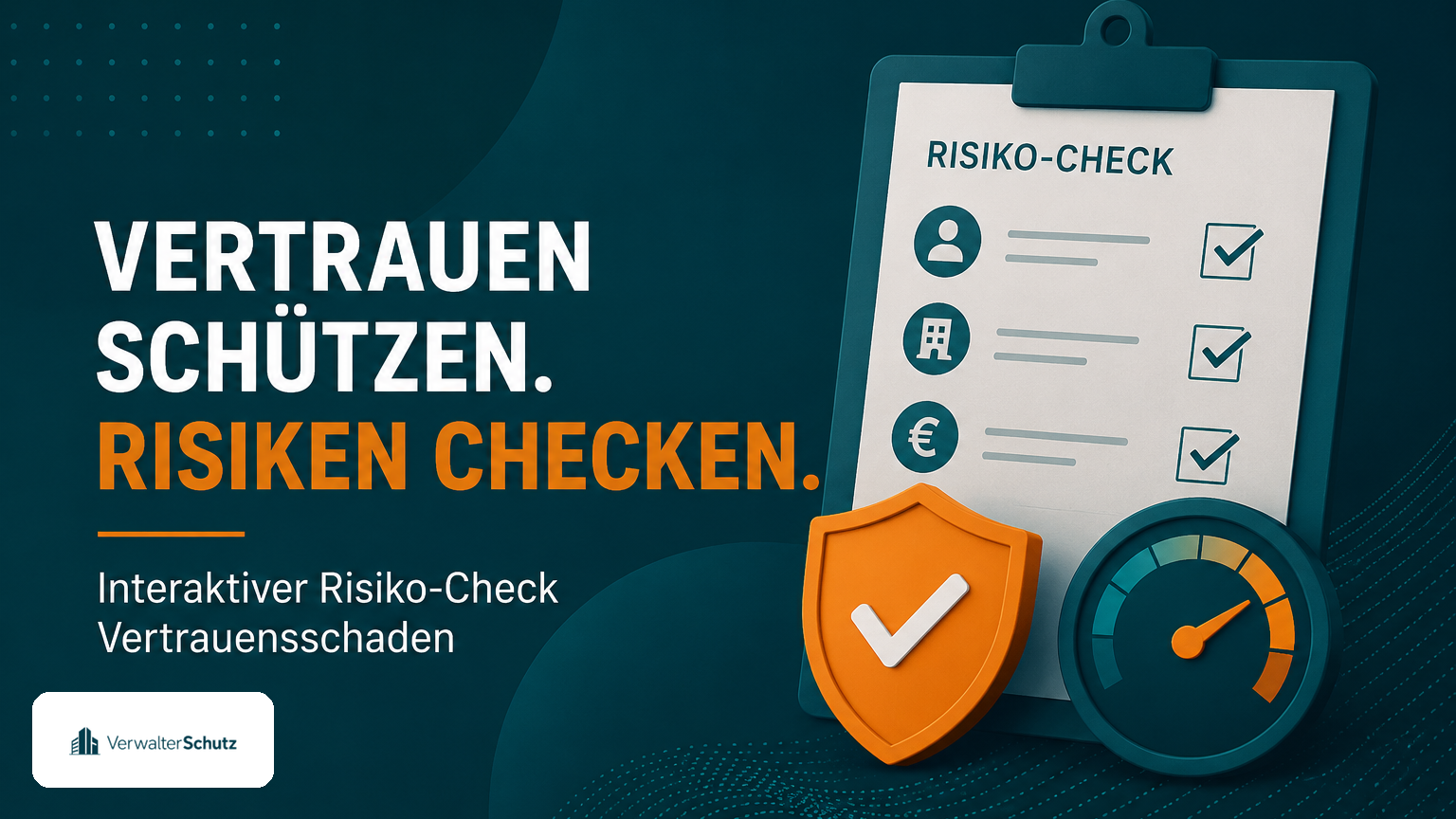 Vertrauensschaden-Check – interaktiver Risiko-Check für Hausverwalter und WEG-Verwalter