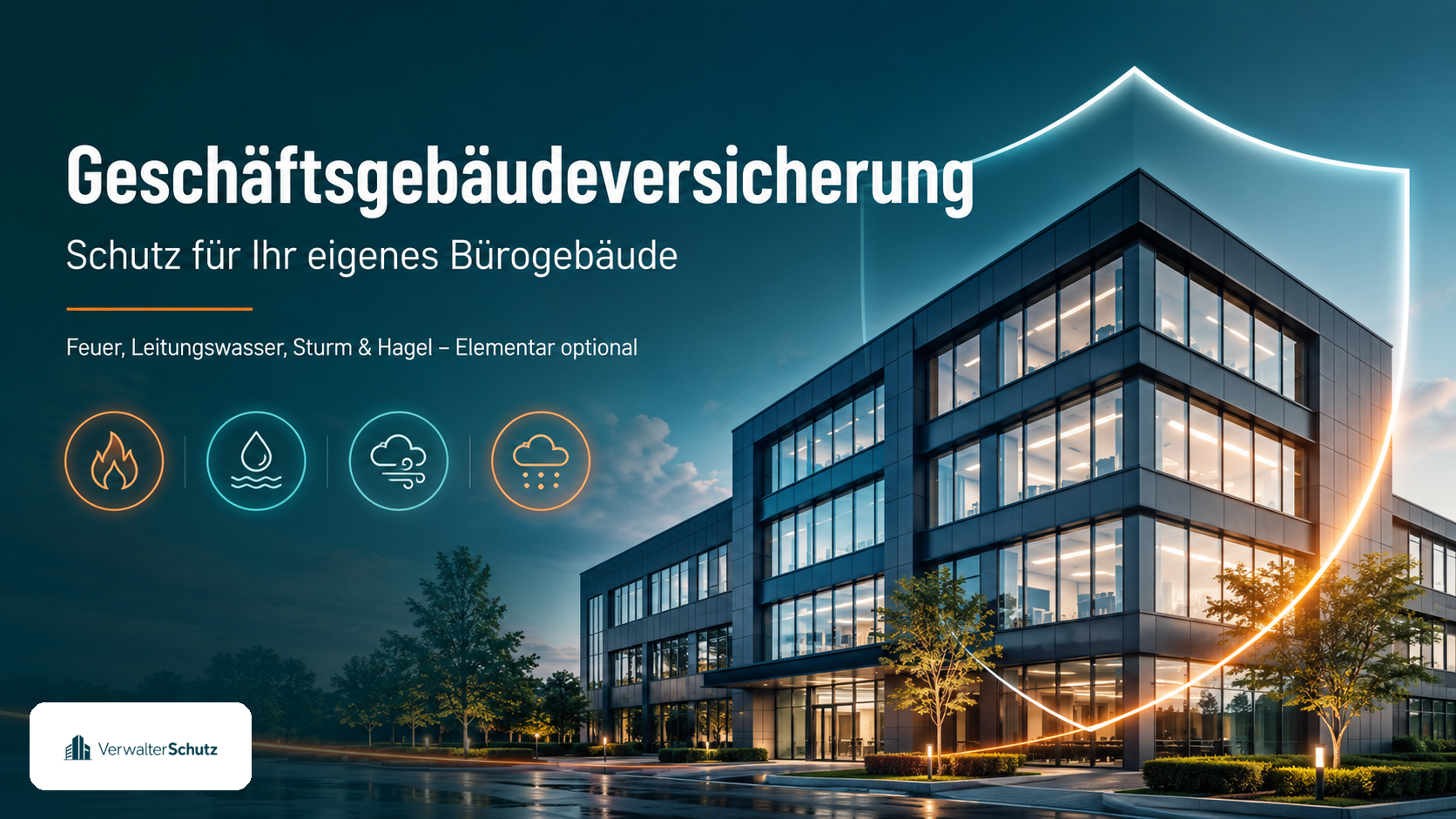 Geschäftsgebäudeversicherung für Verwalter – Schutz für Bürogebäude gegen Feuer, Leitungswasser, Sturm und Hagel