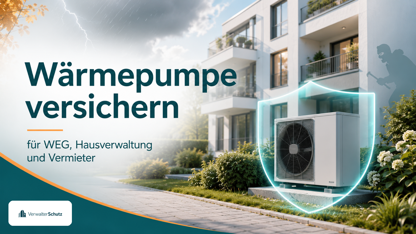 Wärmepumpe versichern – Versicherungsschutz für Wärmepumpen in WEG, Hausverwaltung und Vermietung
