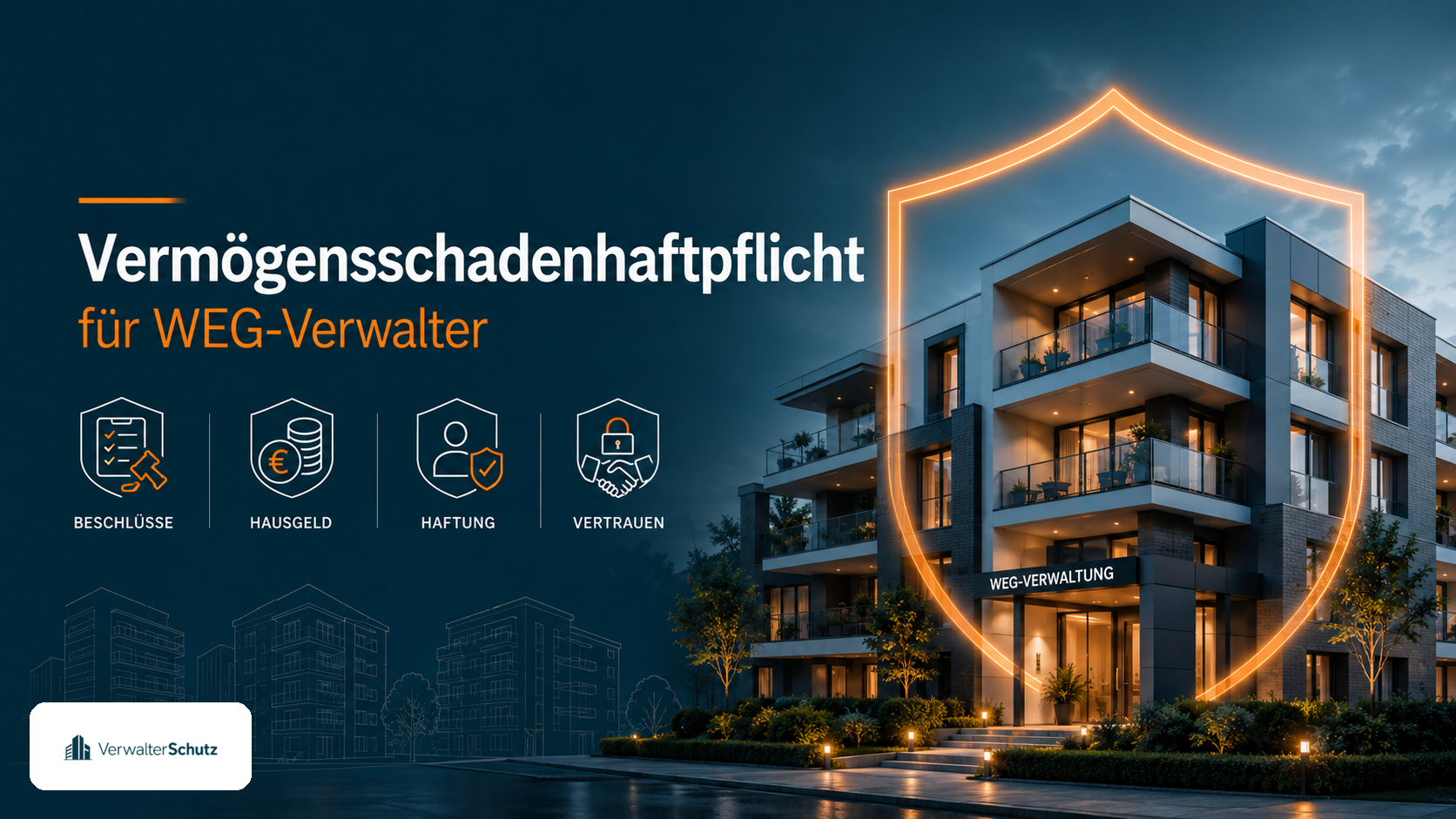 Symbolbild Vermögensschadenhaftpflicht für WEG-Verwalter mit VerwalterSchutz-Logo im Petrol-Orange-Markenstil