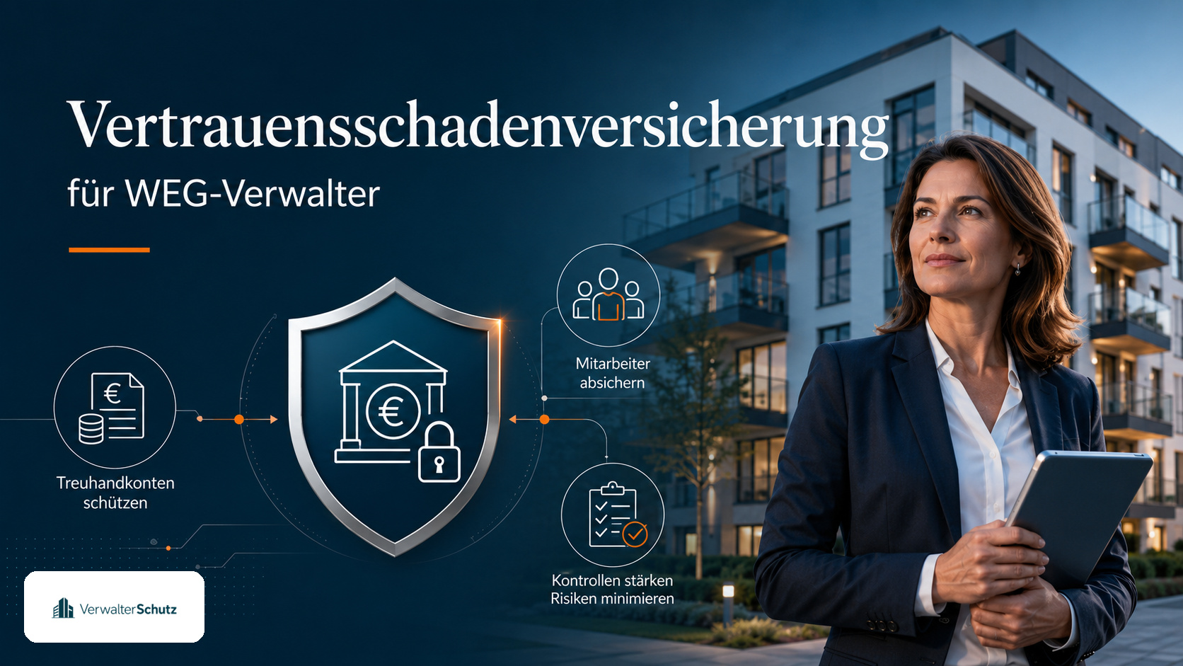 Symbolbild Vertrauensschadenversicherung für WEG-Verwalter mit VerwalterSchutz-Logo im Petrol-Orange-Markenstil